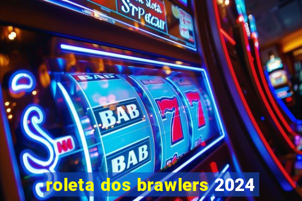 roleta dos brawlers 2024